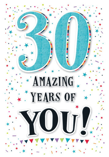 Picture of 30TH AMAZING YEARS OF YOU BIRTHDAY CARD